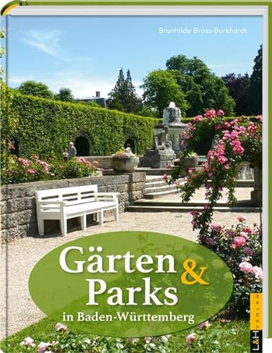 Gärten und Parks in Baden-Württemberg von L + H Verlag GmbH